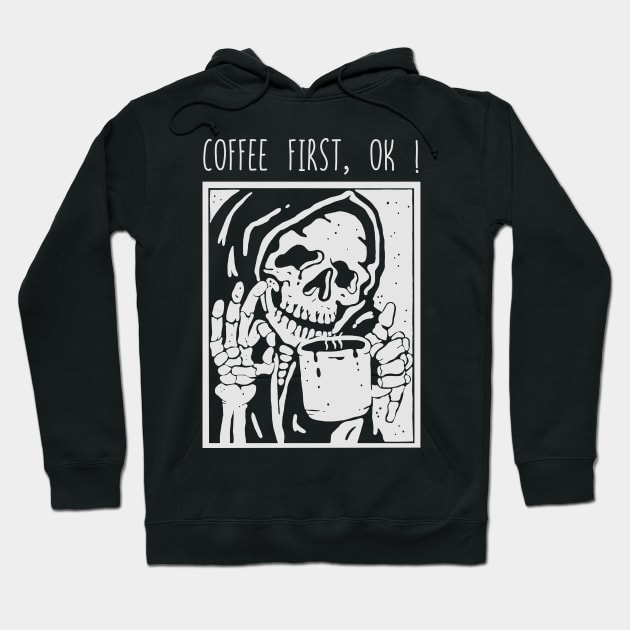 COFFEE FIRST OK Hoodie by Vixie Hattori